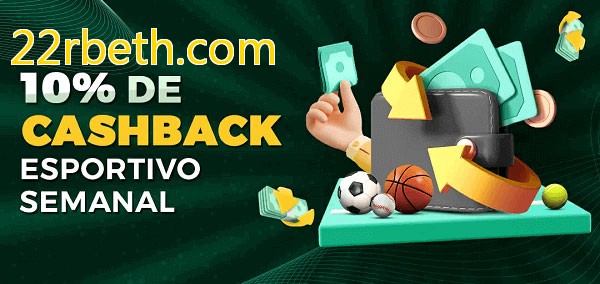10% de bônus de cashback na 22rbeth.com